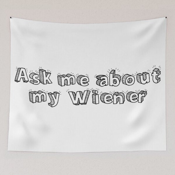Item preview, Ask me about my Wiener designed and sold by money33fuller.