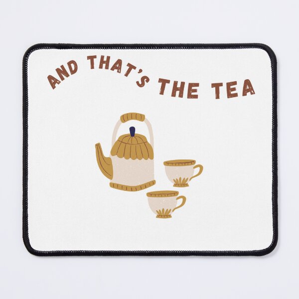 Item preview, And Thats The Tea designed and sold by MarElfArtelier.