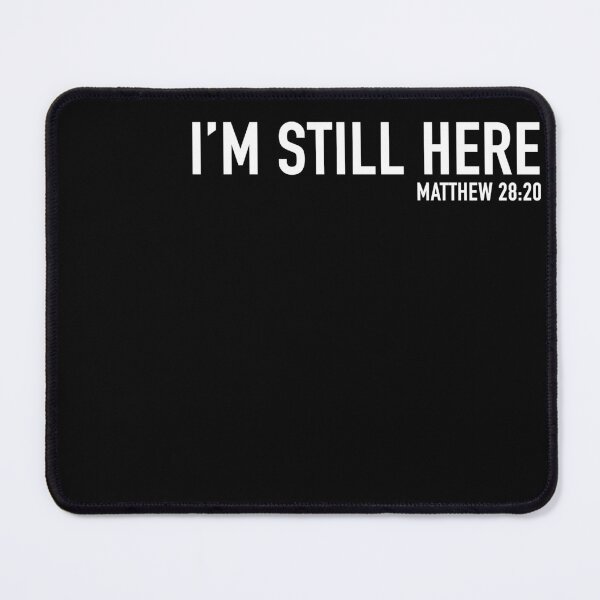 Item preview, CHRISTIAN - I'm still here designed and sold by SlappyWares.