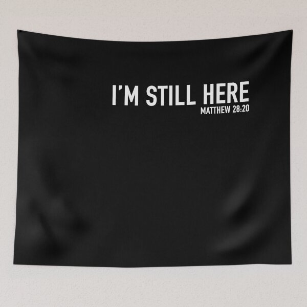 Item preview, CHRISTIAN - I'm still here designed and sold by SlappyWares.