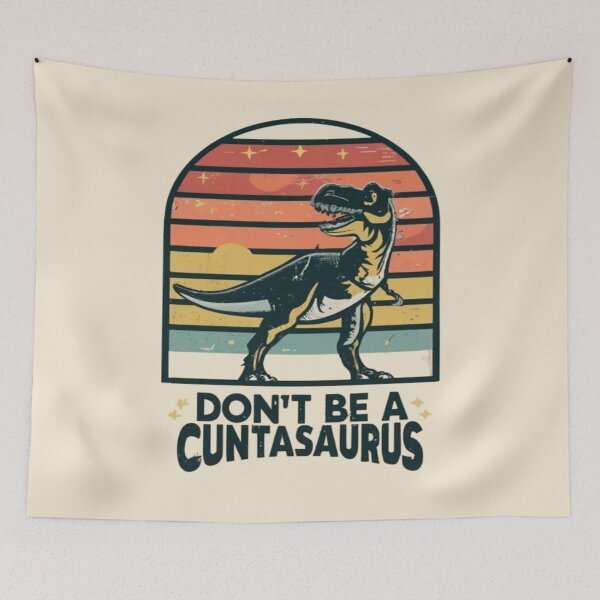 Item preview, Don't Be A Cuntasaurus designed and sold by UrbanGraphixs.