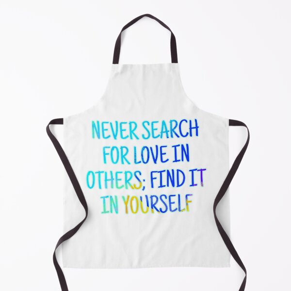 Item preview, Never search for love in others; find it in yourself designed and sold by Megaera8.