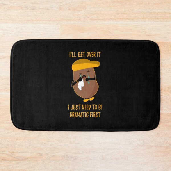 Item preview, I'll Get Over it I Just Need to Be Dramatic First  Cute Potato - food T-Shirt designed and sold by stayartsy07.