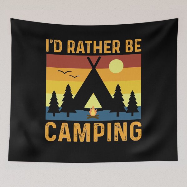 Item preview, Id Rather Be Camping - Outdoor Forest Nature Adventure  designed and sold by Sunserize Designs.