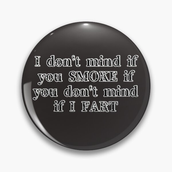 Item preview, I don’t mind if you smoke if… designed and sold by shutterrudder.