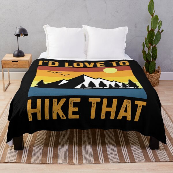 Item preview, Id Love To Hike That - Outdoor Mountain Hiking Adventure designed and sold by Sunserize Designs.