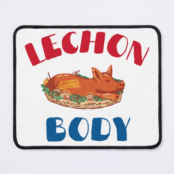 Item preview, Lechon Body, Don't Care: A Funny Filipino Foodie Graphic All About That Lechon Life: A Body-Positive Filipino designed and sold by myfavoritesm4.