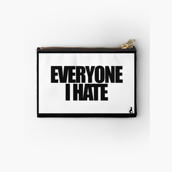 Item preview, EVERYONE I HATE designed and sold by MobsProject.