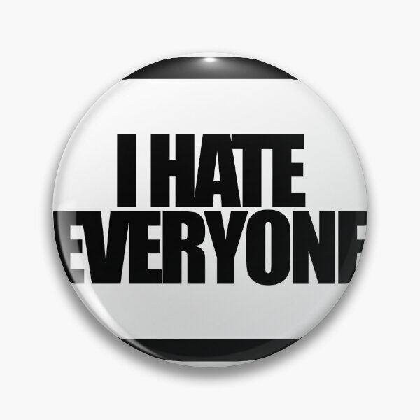 Item preview, I HATE EVERYONE designed and sold by MobsProject.