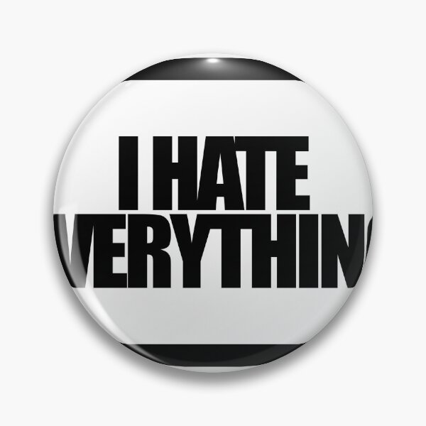 Item preview, I HATE EVERYTHING designed and sold by MobsProject.