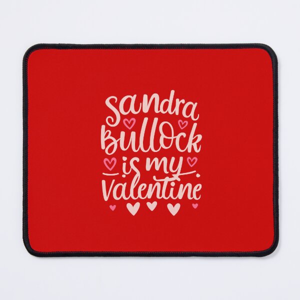 Item preview, Sandra Bullock Is My Valentine designed and sold by Itsheartshop.
