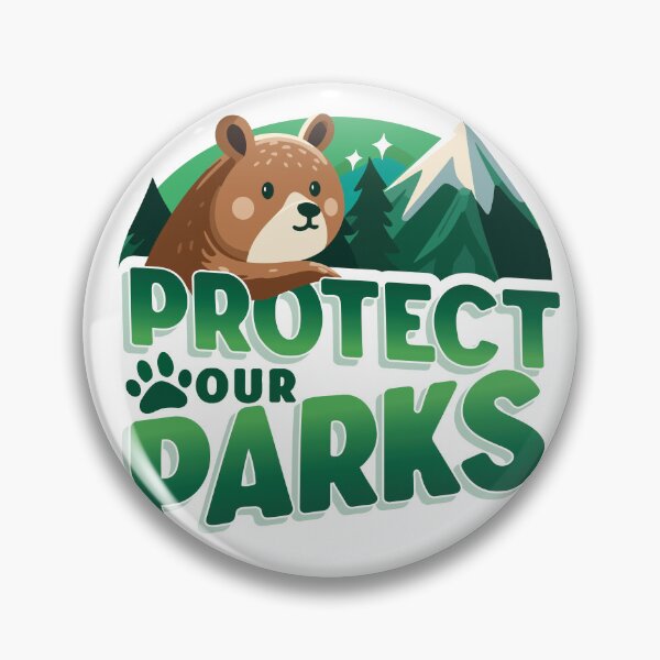 Item preview, Protect Our Parks designed and sold by TeaTimeTales.
