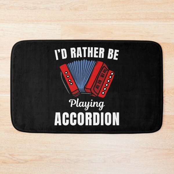 Item preview, I'd rather be playing accordion, funny accordion instrument players lovers and musicians funny saying or quote designed and sold by NBSStore.