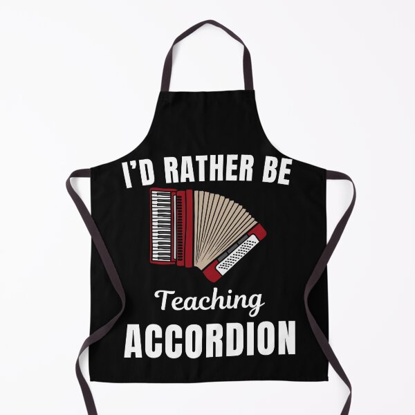 Item preview, I'd rather be teaching accordion, funny accordion instrument players musicians and instructors funny saying or quote designed and sold by NBSStore.