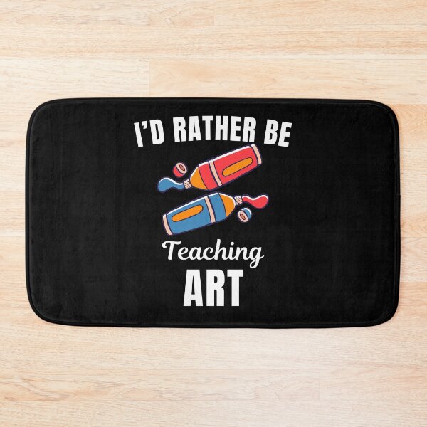 Item preview, I'd rather be teaching art, funny artist painter occupation profession or job saying quote designed and sold by NBSStore.