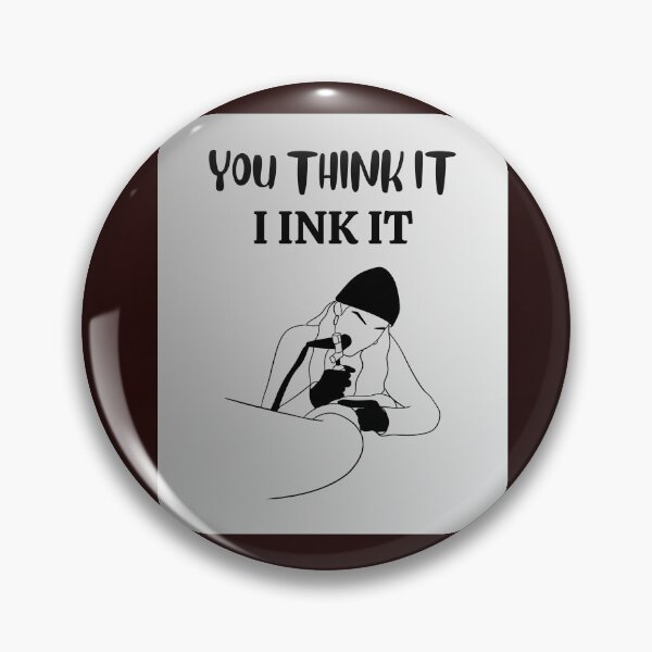 Item preview, You Think It I Ink It designed and sold by Donny1203.