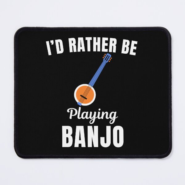 Item preview, I'd rather be playing banjo, funny banjo instrument players lovers and musicians funny saying or quote designed and sold by NBSStore.