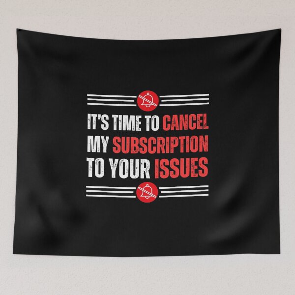 Item preview, Please Cancel My Subscription To Your Issues designed and sold by CHAMSSTORE.