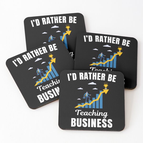 Item preview, I'd rather be teaching business, for all the professors in business schools or class, and entrepreneurs funny saying or quote designed and sold by NBSStore.