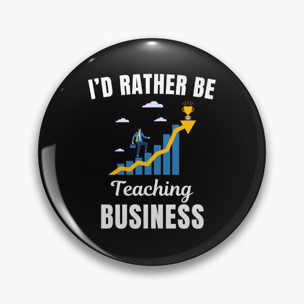 Item preview, I'd rather be teaching business, for all the professors in business schools or class, and entrepreneurs funny saying or quote designed and sold by NBSStore.