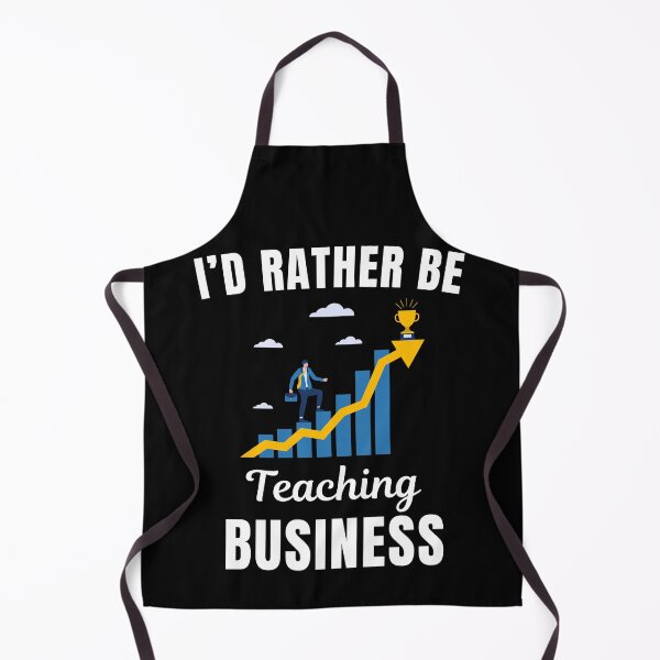 Item preview, I'd rather be teaching business, for all the professors in business schools or class, and entrepreneurs funny saying or quote designed and sold by NBSStore.