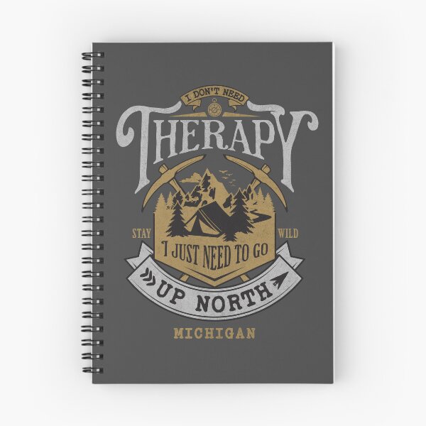 Item preview, I Don't Need Therapy, I Just Need to Go Up North, Michigan designed and sold by StonegateArt.