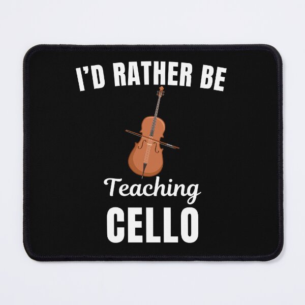 Item preview, I'd rather be teaching cello, funny cello instrument teachers lovers and instructors saying or quote designed and sold by NBSStore.