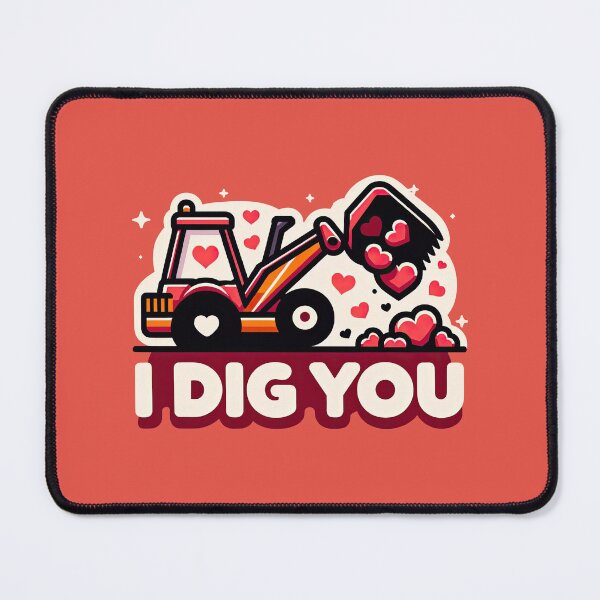 Item preview, I Dig You Happy Valentines Day Love Heart Funny T-Shirt designed and sold by MAPDDesigns.