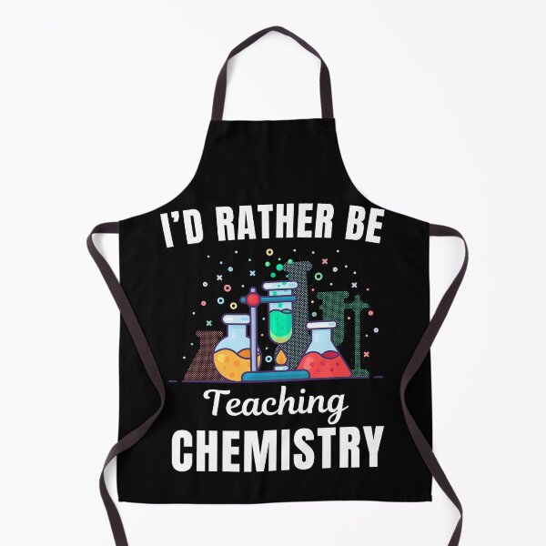 Item preview, I'd rather be teaching chemistry, funny chemistry professor or school teacher quote or saying designed and sold by NBSStore.