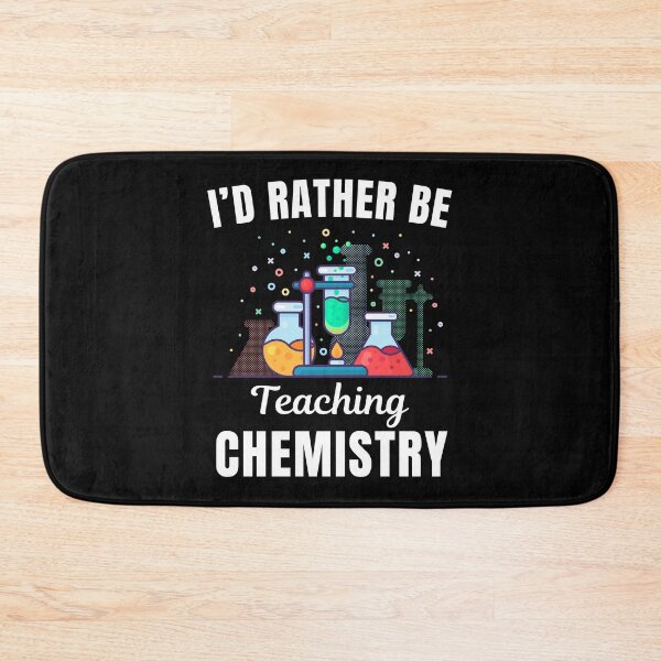 Item preview, I'd rather be teaching chemistry, funny chemistry professor or school teacher quote or saying designed and sold by NBSStore.