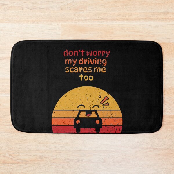 Item preview, don't worry my driving scares me too designed and sold by BuyMeifYouLike.