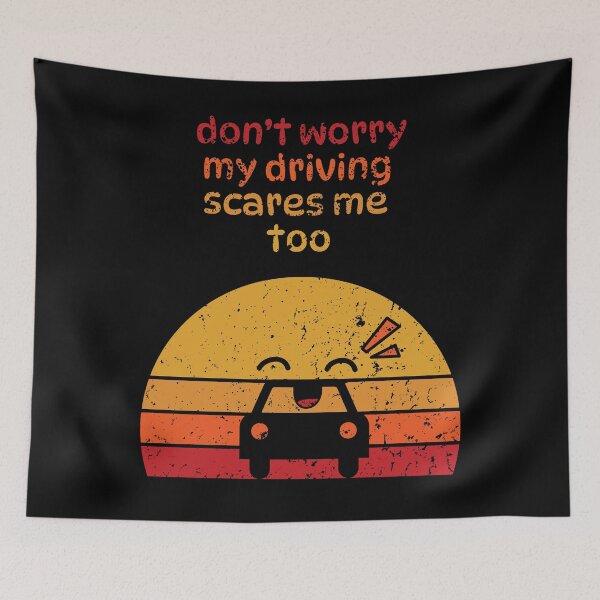 Item preview, don't worry my driving scares me too designed and sold by BuyMeifYouLike.