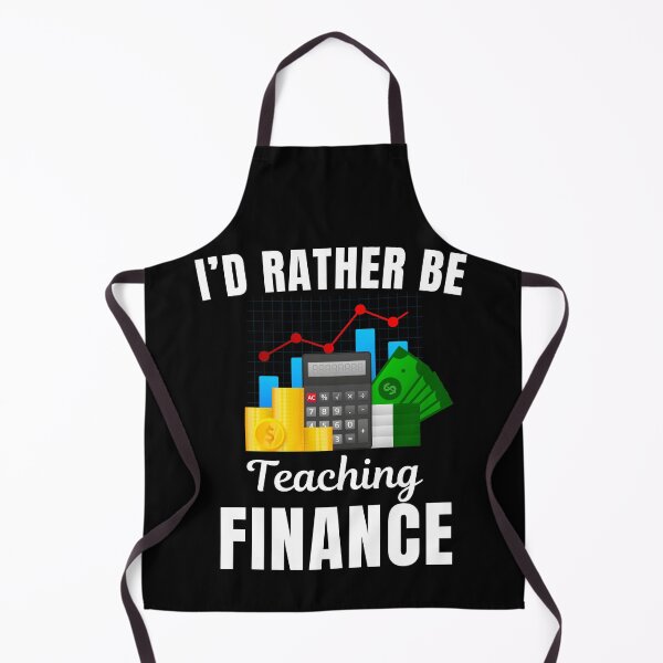 Item preview, I'd rather be teaching finance, funny finance or economics teachers or professors saying designed and sold by NBSStore.