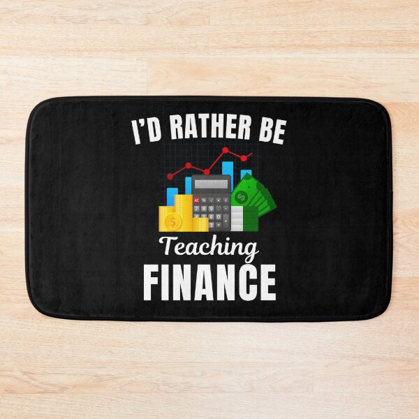 Item preview, I'd rather be teaching finance, funny finance or economics teachers or professors saying designed and sold by NBSStore.