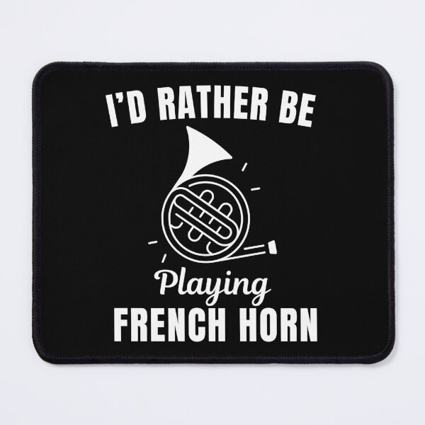 Item preview, I'd rather be playing french horn, funny french horn instrument players lovers and musicians saying or quote designed and sold by NBSStore.