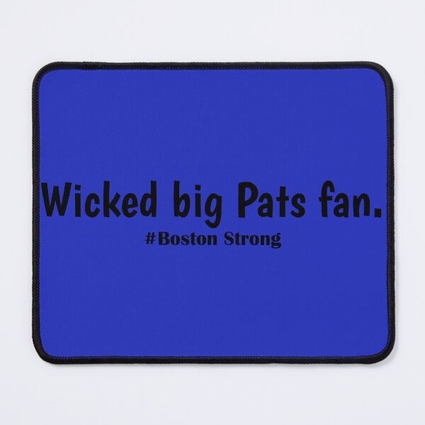 Item preview, Wicked big Pats fan New England Football designed and sold by mwagie.