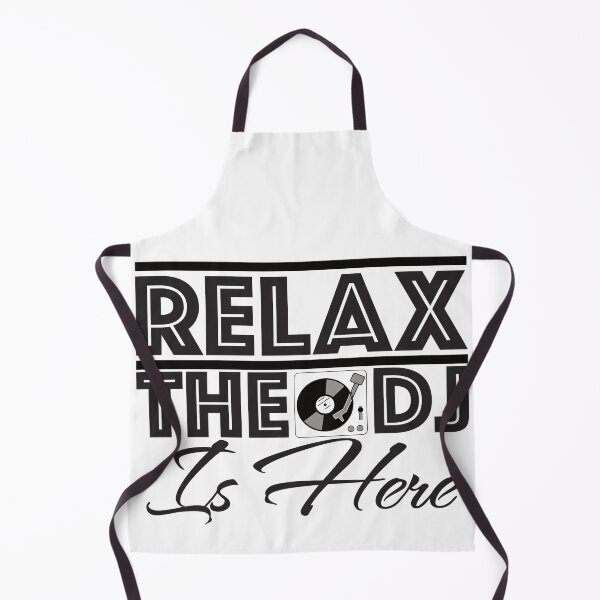 Item preview, Relax the DJ is here Design designed and sold by onjcdesign.