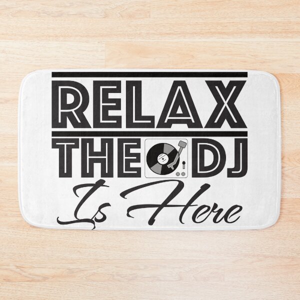Item preview, Relax the DJ is here Design  designed and sold by onjcdesign.