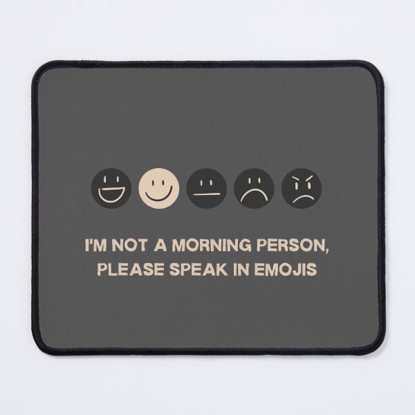 Item preview, I’m not a morning person, please speak in emojis designed and sold by Tsifra.