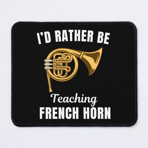 Item preview, I'd rather be teaching french horn, funny french horn instrument teachers lovers and musicians saying or quote designed and sold by NBSStore.