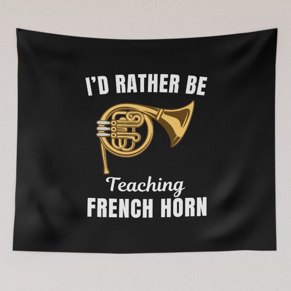 Item preview, I'd rather be teaching french horn, funny french horn instrument teachers lovers and musicians saying or quote designed and sold by NBSStore.