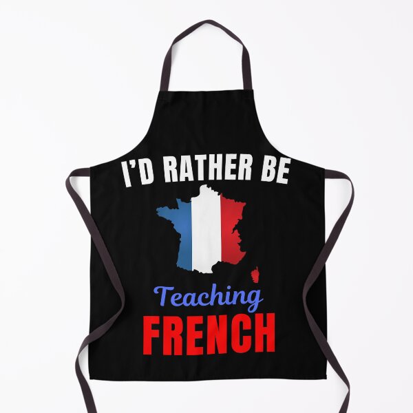 Item preview, I'd rather be teaching French, funny French language learning or speaking teacher or professor quote or saying designed and sold by NBSStore.