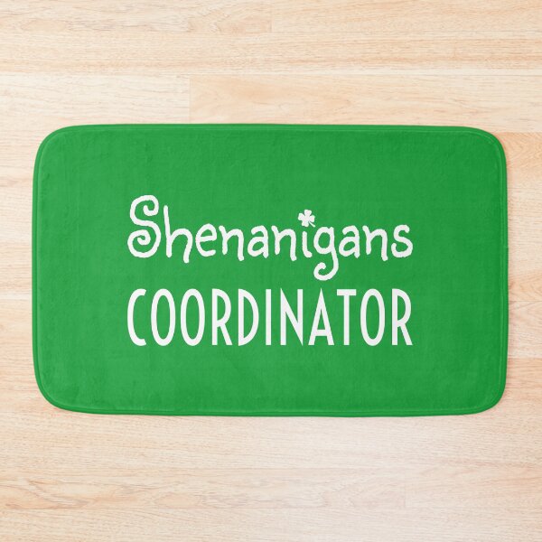 Item preview, Shenanigans Coordinator St Patrick's Day designed and sold by mwagie.
