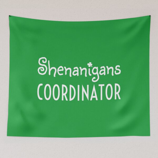 Item preview, Shenanigans Coordinator St Patrick's Day designed and sold by mwagie.