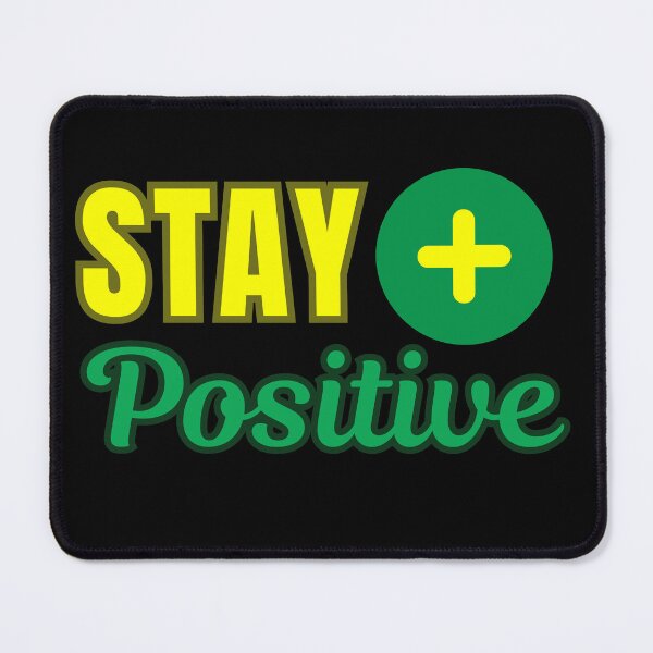 Item preview, Stay positive, funny chemistry class student professor or teacher saying or quote designed and sold by NBSStore.