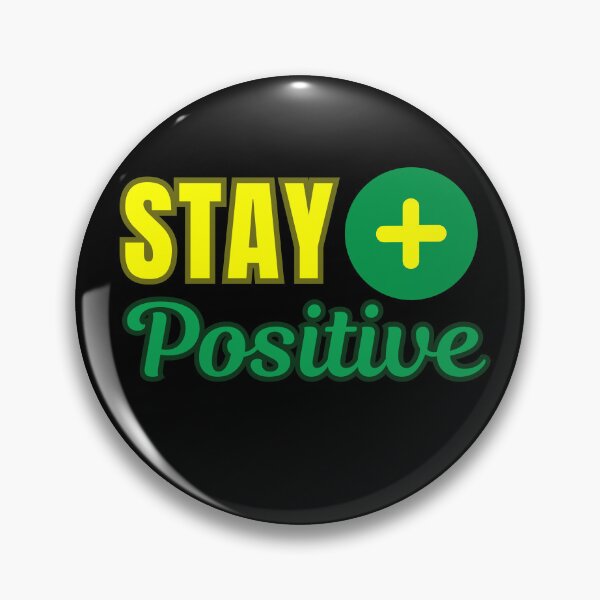 Item preview, Stay positive, funny chemistry class student professor or teacher saying or quote designed and sold by NBSStore.