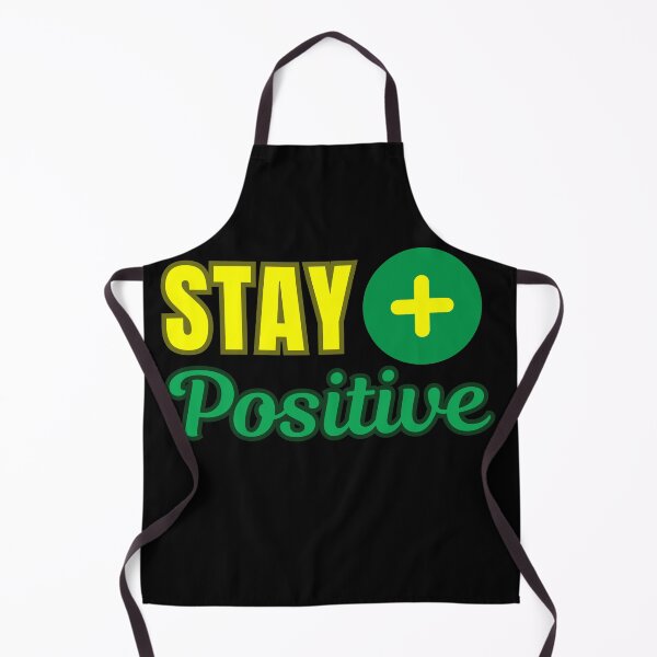 Item preview, Stay positive, funny chemistry class student professor or teacher saying or quote designed and sold by NBSStore.