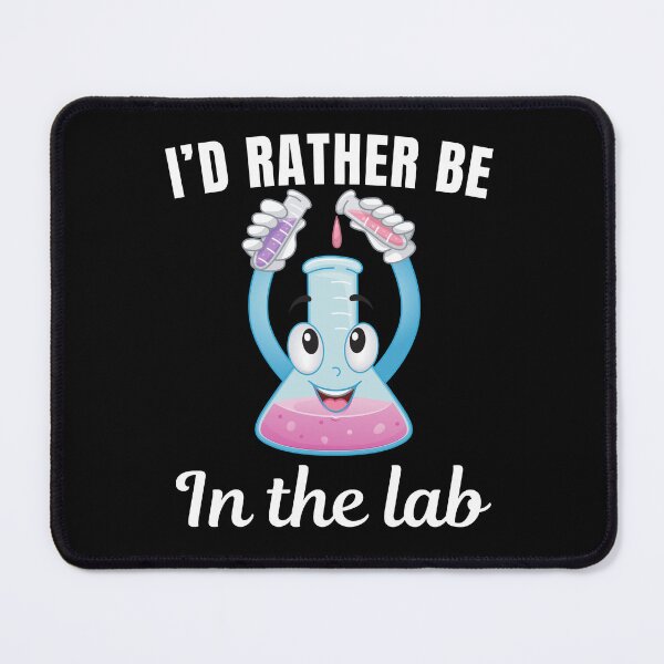 Item preview, I'd rather be in the lab, funny chemistry class student professor or teacher saying or quote designed and sold by NBSStore.
