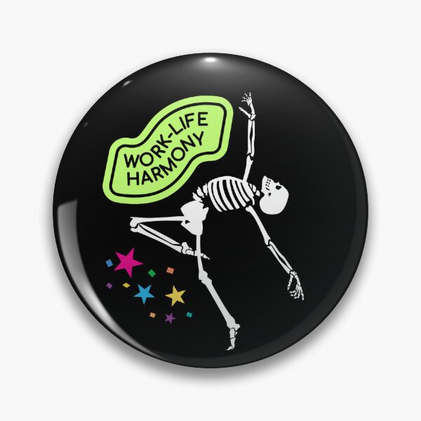 Item preview, Work Life Harmony Happy Skeleton Funny Afirmation designed and sold by CyberArtistOne.