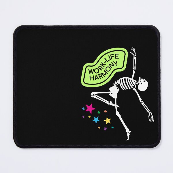 Item preview, Work Life Harmony Happy Skeleton Funny Afirmation designed and sold by CyberArtistOne.